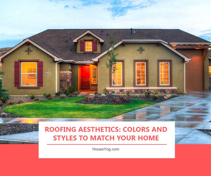 Roofing Aesthetics: Colors and Styles to Match Your Home